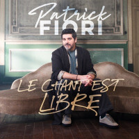 Patrick Fiori - Le chant est libre