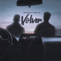 Miranda, Hard GZ & Dualy - Volver