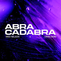 Wes Nelson & Craig David - Abracadabra