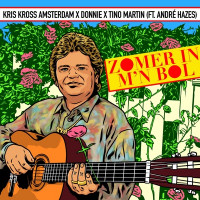 Kris Kross Amsterdam, Donnie & Tino Martin - Zomer in M'n Bol (feat. André Hazes)