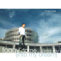 Foggy - Come... (Into My Dream) [Clubmix]