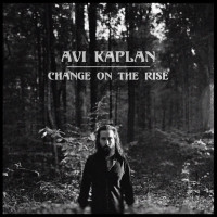 Avi Kaplan - Change On The Rise
