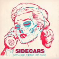 Sidecars - Hasta que cierro los ojos