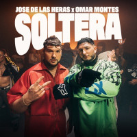 Jose De Las Heras & Omar Montes - Soltera