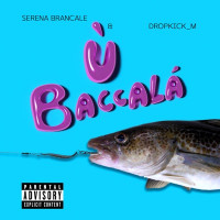 Serena Brancale & Dropkick_m - Baccalà