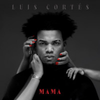Luis Cortés - Mama