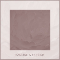 Kandine & GORSKIY - Дотиками