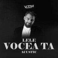 Lele & Manele VTM - Vocea ta (Acustic)