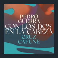 Pedro Guerra & Cruz Cafuné - Con Los Dos En La Cabeza