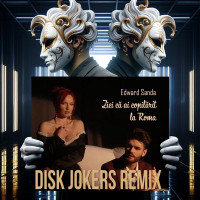 Edward Sanda - Zici Că Ai Copilărit La Roma (Disk Jokers Remix)