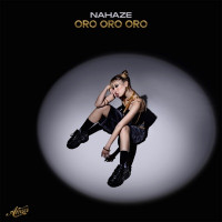 Nahaze - ORO ORO ORO