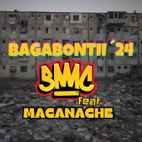 BMC - Bagabontii '24 (feat. Macanache)