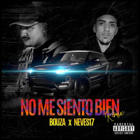 BOUZA & Neves17 - NO ME SIENTO BIEN #1 RMX