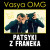 PATSYKI Z FRANEKA - Vasya OMG
