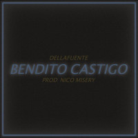 DELLAFUENTE - Bendito Castigo (feat. Maka)