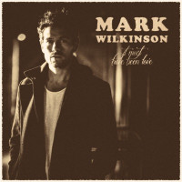 Mark Wilkinson - It Must Have Been Love