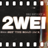 2WEI & Bri Bryant - Hit the Road Jack