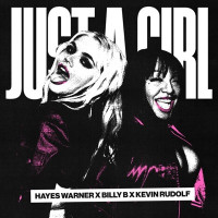 Hayes Warner, Billy B & Kevin Rudolf - Just a Girl