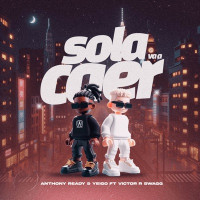 Anthony Ready & Yeigo & Victor R -Swag - Sola Va A Caer