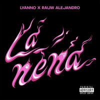 Lyanno & Rauw Alejandro - LA NENA