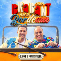 Frans Bauer & Zanger Kafke - Van Brabant naar Bordeaux