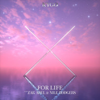 Kygo - For Life (feat. Zak Abel & Nile Rodgers)