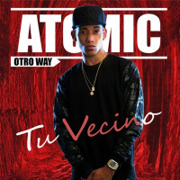 Atomic Otro Way - Tu Vecino