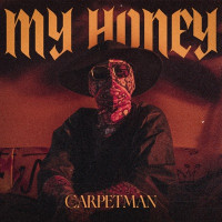 Carpetman - My honey