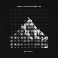 Fanning Dempsey National Park, Bernard Fanning & Paul Dempsey - Disconnect