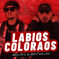 Angeliyo El Blanco & Big Lois - Labios Coloraos