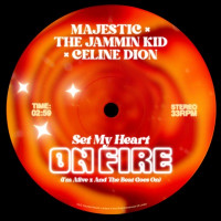 Majestic, The Jammin Kid & Céline Dion - Set My Heart On Fire (I'm Alive x And The Beat Goes On)