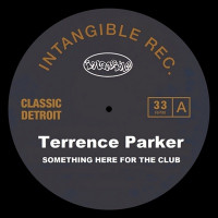 Terrence Parker - Something Here for the Club (Vocal)