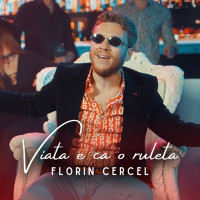 Florin Cercel - Viata e ca o ruleta