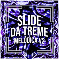 DJ FNK - Slide da Treme Melódica v2