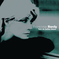 Françoise Hardy - Tant de belles choses...