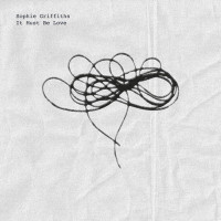 Sophie Griffiths - It Must Be Love