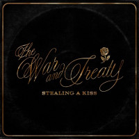 The War And Treaty - Stealing A Kiss