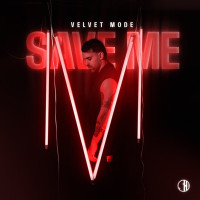 Velvet Mode - Save Me