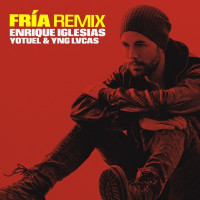 Enrique Iglesias, Yotuel & Yng Lvcas - Fría (Remix)