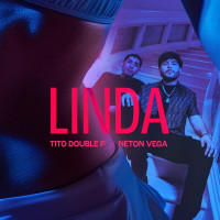 Tito Double P & Neton Vega - LINDA