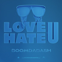 Boomdabash - LOVE U / HATE U