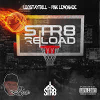 LeoStayTrill & Mr Reload It - Pink Lemonade (Str8 Reload)