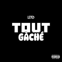 Leto - Tout gâché