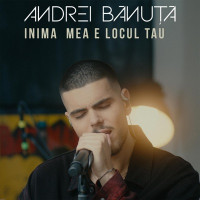 Andrei Banuta - Inima Mea E Locul Tău