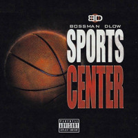 Bossman Dlow - SportsCenter