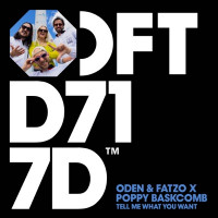 Oden & Fatzo & Poppy Baskcomb - Tell Me What You Want