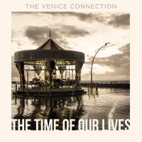 The Venice Connection - The Time of Our Lives