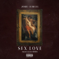 Joniel & Luar La L - Sex Love