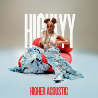 Highlyy - Higher (C'est la vie) [Acoustic]