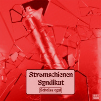 Stromschienen Syndikat - Scheiss Egal (District Red Remix)